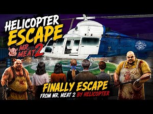 Finally Escaped by Helicopter in Mr Meat 2 | Helicopter Escape Ending