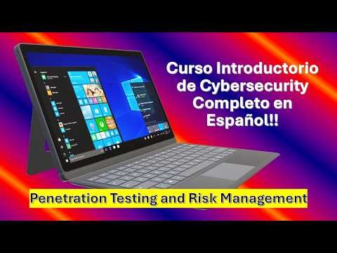 10: Curso de Cyber Security en Espanol: Penetration Testing, Risk Management