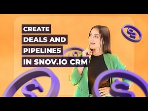 Introduction to Free and Handy Snov.io CRM: How to Create Deals and Pipelines