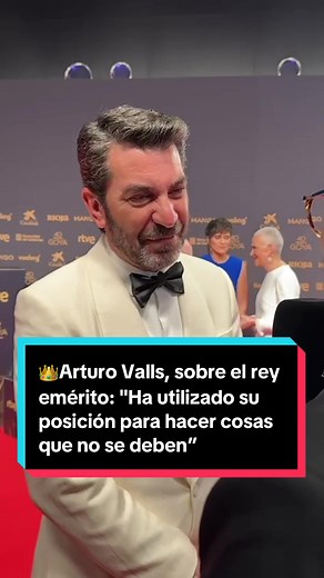 Arturo Valls y la Vuelta del Rey Emérito a España