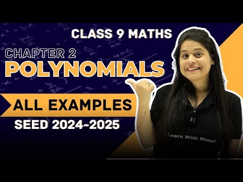 Polynomials | All Examples | Chapter 2 | SEED 2024-2025