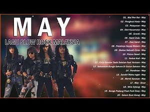 May Koleksi Terbaik Full Album 💖 Koleksi Lagu Terbaik Kumpulan May 💖 Slow Rock Malaysia