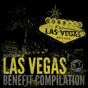Various - Killer Robot Music Presents: Las Vegas Benefit Compilation
