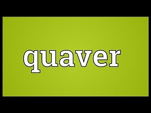 Quaver Meaning