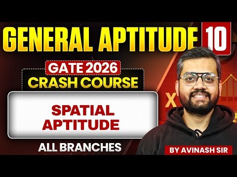 General Aptitude 10 | Spatial Aptitude | All Branches | GATE Crash Course