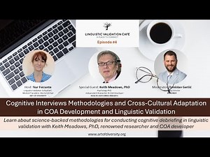 Ep#4 Cognitive Interviews Methodologies in COA Development & Linguistic Validation_Keith Meadows