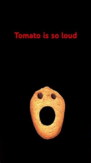 Tomato so loud 🍅🍅🍅￼