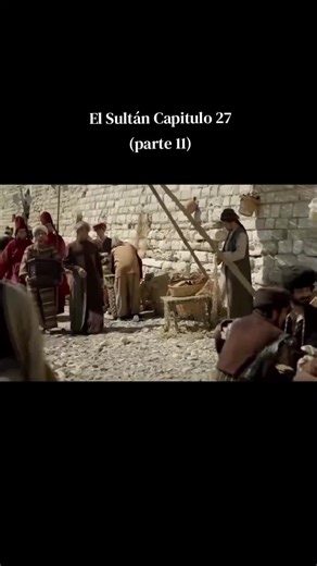 El Sultán👑 Capitulo 27 parte 11