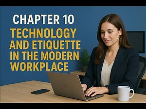 TECHNOLOGY AND ETIQUETTE IN THE MODERN WORKPLACE