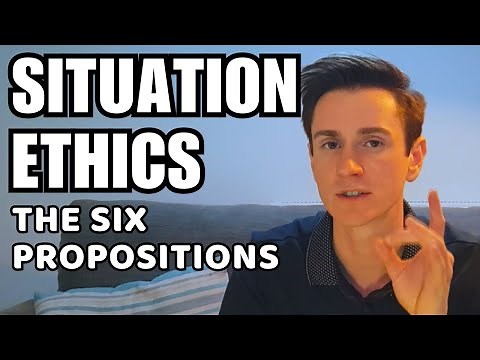 IN DEPTH: Fletcher's Six Propositions | Situation Ethics A-Level #2