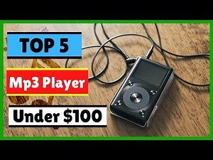 ✅ Best MP3 Player Under $100 | Top 5 Affordable MP3 Players in 2023