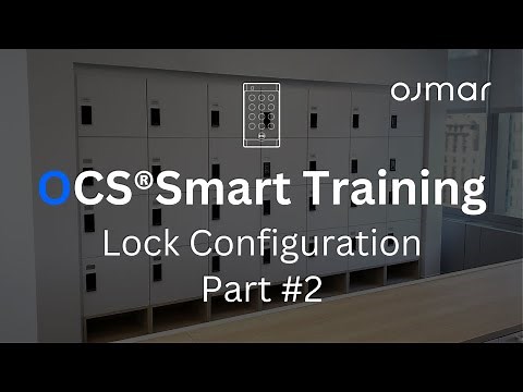Ojmar OCS SMART Training Part 2: Lock Configuration
