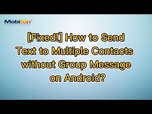 [Fixed!] How to Send Text to Multiple Contacts without Group Message on Android?