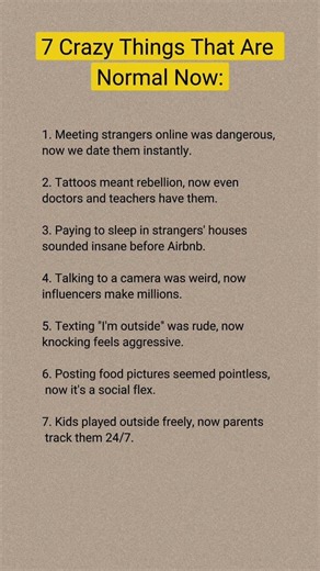7 Crazy Things That Are Normal Now ?