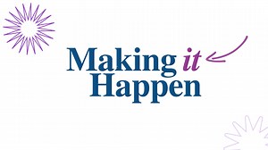 Making It Happen