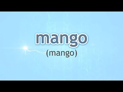 How to Pronounce Mango (Mango) in Spanish
