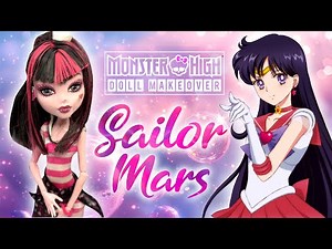 I MADE A GORGEOUS SAILOR MARS DOLL / Monster High Doll Repaint by Poppen Atelier