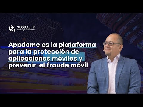 Appdome es la plataforma para la protección de aplicaciones móviles y prevenir el fraude móvil