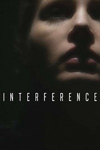 Interference (2018) - Movie