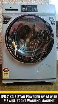IFB 7 Kg 5 Star Powered by AI - 9 Swirl Wash, WiFi Washing Machine Fully Automatic Front Load Review