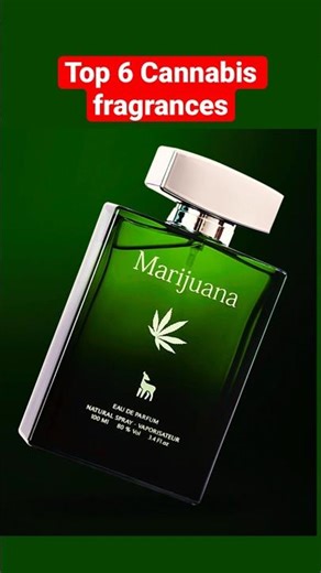 Top 6 Cannabis fragrances #fragrances