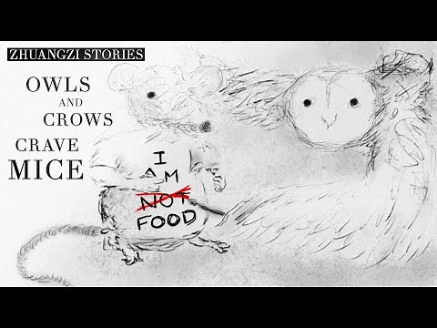 Daoist Philosophy: Right & Wrong | Zhuangzi’s Owls and Crows Crave Mice