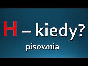 H - zasady pisowni ORTOGRAFIA