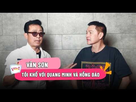 Vân Sơn: Tôi khổ với Quang Minh