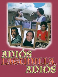 Adiós Lagunilla, adiós - Movie