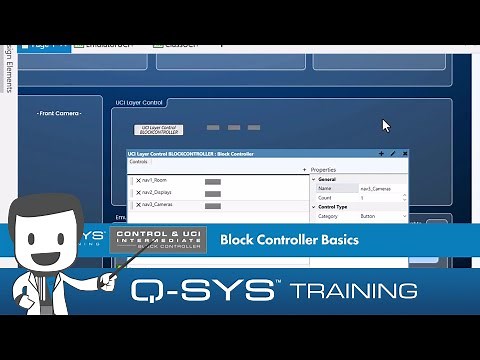 Q-SYS Training | Control and UCI INTERMEDIATE - B3 - Block Controller Basics