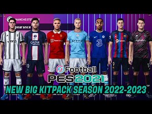PES 2021 NEW BIG KITPACK SEASON 2022-2023
