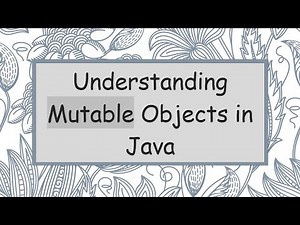 Understanding Mutable Objects in Java