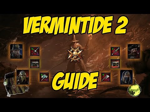 Guide for Beginners and Coming Back Players | Vermintide 2