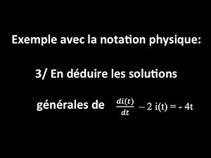 Résoudre une équa. diff. avec la notation physique : c)résoudre (E)
