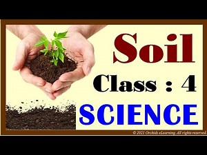 Types of Soil and Soil Erosion Video Lecture | Social Studies for Grade 4