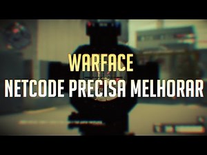 WARFACE - NETCODE PRECISA MELHORAR - COMPARATIVO COM OUTROS FPS
