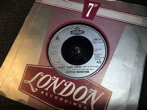 I Want Your Lovin' (Just A Little Bit) 45 edit ~ Curtis Hairston
