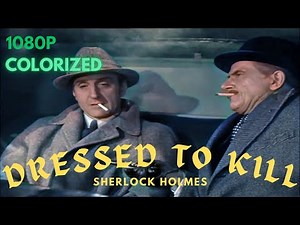 Dressed to Kill | Colorized | Full Movie | HD | Sherlock Holmes | 1946