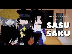UCHIHA CLAN REACTS TO SASUSAKU 【 GCRV 】