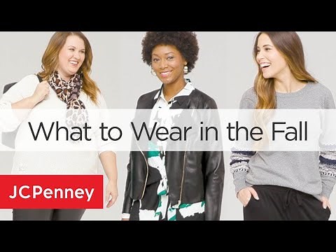 What To Wear This Fall - Women's Fall Outfits | JCPenney Fall Fashion
