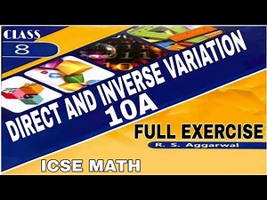 Direct and Inverse Variation | Class 8th Math Full Exercise 10A | R.S.Aggarwal Math| ICSE MATH