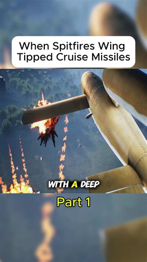 Exploring Spitfires' Role with Cruise Missiles in WW2