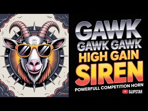 GAWK GAWK Horn 🔥 High Gain Siren Mix | Powerful Competition Horn | DJ JPSTAR