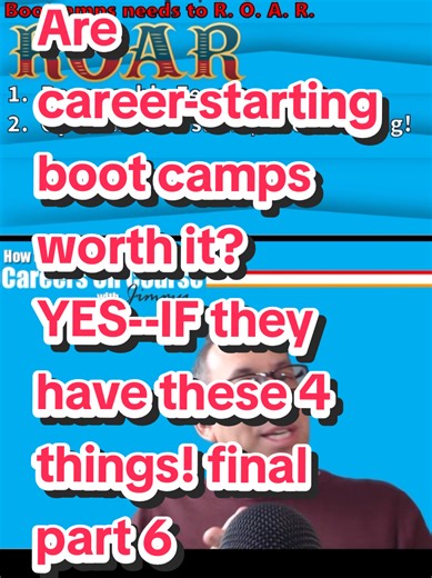 Are career-starting boot camps worth it? YES--IF they have these 4 critical requirements! Only if they ROAR! If the boot camp or accelerated program you're considering is missing any of these four crucial features, don't waste your money! Here are the top 4 must-haves when it comes to legitimate and effective career training boot camps that get you hired fast!