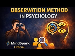Observation Method in Psychology | Simple Explanation with Examples | MindSpark