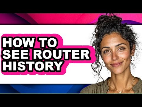 How to See Router History - Easy Guide