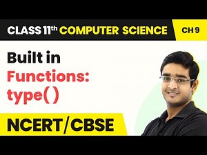 Built in Functions: type( ) - Lists | Class 11 NCERT Computer Science Chapter 9 | CBSE 2024-25