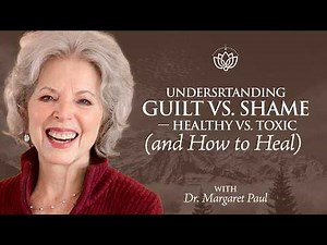 Understanding Guilt vs. Shame — Healthy vs. Toxic (and How to Heal)