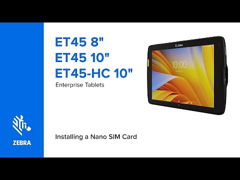 Easy Steps to Install a Nano SIM Card in Your ET45 Tablet | Zebra