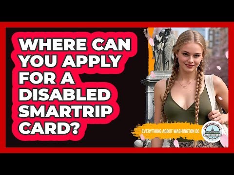 Where Can You Apply For a Disabled SmarTrip Card?